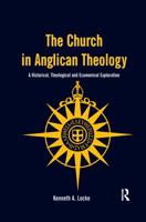 The Church in Anglican Theology 1138251895 Book Cover