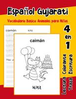 Espa�ol Gujarati Vocabulario Basico Animales para Ni�os: Vocabulario en Espanol Gujarati de preescolar k�nder primer Segundo Tercero grado 1074049616 Book Cover