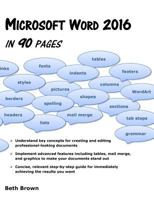 Microsoft Word 2016 In 90 Pages 0991665783 Book Cover