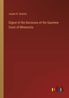 Digest of the Decisions of the Supreme Court of Minnesota 3368171666 Book Cover