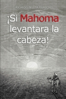 �Si Mahoma levantara la cabeza! 153987320X Book Cover
