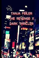 The Revenge X: Dark Thriller (Offensive) 1540788334 Book Cover