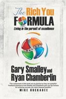 The Rich You Formula: Living in the Pursuit of Excellence 0988593122 Book Cover