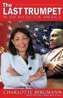 The Last Trumpet: In the Battle for America 0998519073 Book Cover