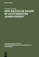 Der Badische Bauer Im Achtzehnten Jahrhundert 3111050815 Book Cover