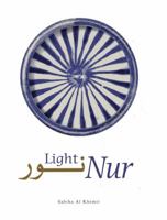 Nur: Light in Art and Science in the Islamic World 8489895325 Book Cover
