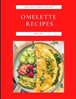 Omelette Recipes: Many Variety Omelette Recipes B09K1XDCS1 Book Cover