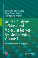 Genetic Analyses of Wheat and Molecular Marker-Assisted Breeding, Volume 1: Genetics Map and Qtl Mapping 9402404007 Book Cover