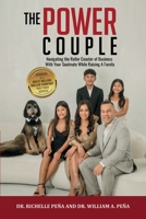 The Power Couple: Navigating The Roller Coaster Of Business With Your Soulmate While Raising A Family B0DMXM516S Book Cover