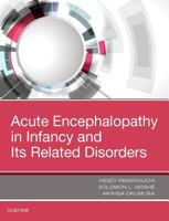 Acute Encephalopathy and Encephalitis in Infancy and Its Related Disorders 0323530885 Book Cover