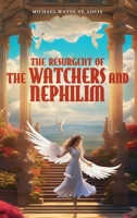 The Resurgent of The Watchers and Nephilim B0CQSP28J2 Book Cover