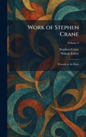 Work of Stephen Crane: Wounds in the Rain 1025350707 Book Cover