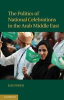 The Politics of National Celebrations in the Arab Middle East 1107684994 Book Cover