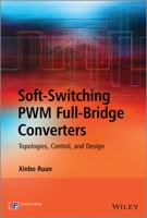 Soft-Switching Pwm Full-Bridge Converters: Topologies, Control, and Design 1118702204 Book Cover