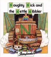 Naughty Nick and the Nettle Nibbler (Letterland Storybooks) 0174101716 Book Cover