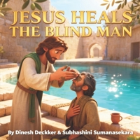 Jesus Heals the Blind Man: Jesus Story for Children 5-10 (The Bible Adventure Series) B0DT9ZTP8H Book Cover