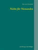 Nichts für Niemanden: statt Betrug an den Fleißigen 3743101653 Book Cover