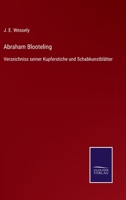 Abraham Blooteling: Verzeichniss seiner Kupferstiche und Schabkunstblätter 3752539763 Book Cover