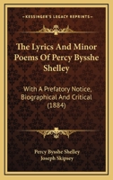 The Lyrics and Minor Poems of Percy Bysshe Shelley 1177215128 Book Cover