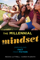 The Millennial Mindset: Unraveling Fact from Fiction 1442245174 Book Cover