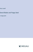 Sword Blades and Poppy Seed: in large print 3387005245 Book Cover