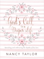 God's Call to a Deeper Life: Unveiling and Embracing the Depths of His Love 1496430115 Book Cover