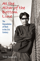 At the Altar of the Bottom Line: The Degradation of Work in the 21st Century [With Audio CD] 1558497250 Book Cover
