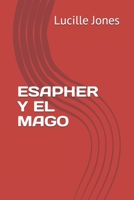 Esapher Y El Mago B08Q6Y94NP Book Cover