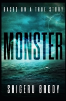 Monster: A Terrifying True Story of Survival at Sea 169174011X Book Cover