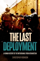 The Last Deployment: A Human History of the Withdrawal from Afghanistan 1636245129 Book Cover