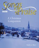 Songs of Praise: A Christmas Companion 0745951260 Book Cover