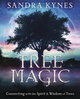 Tree Magic: Connecting with the Spirit & Wisdom of Trees 0738761931 Book Cover