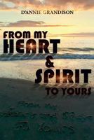 From My Heart and Spirit to Yours 1541124774 Book Cover
