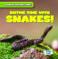 Rhyme Time With Snakes! (Animal Rhyme Time!) 1538256126 Book Cover