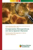 Ectoparasitos Monogenéticos em Serra Spanish Mackerel 6202189630 Book Cover