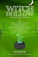 Witch Hollow and the Spider Mistress 1500381152 Book Cover