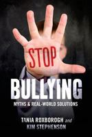 Stop Bullying: Myths and Practical Solutions 047327812X Book Cover