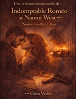 Une réflexion émotionnelle de Indomptable Roméo de Naomi West: Passion, conflit et désir (French Edition) B0GY1811TC Book Cover