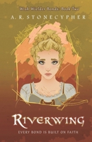 Riverwing (Wish Wielder Bonds) B0DQCW3WHR Book Cover