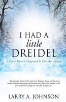 I Had A Little Dreidel: A Great Miracle Happened In Cherokee Springs 1629520616 Book Cover
