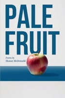 Pale Fruit 1964165997 Book Cover