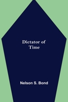 Dictator of Time 9354848761 Book Cover