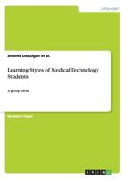 Learning Styles of Medical Technology Students: A group thesis 3656120005 Book Cover