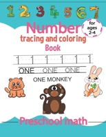 Number Tracing And Coloring book Preschool Math For ages 2-4: Math Activity Book, Preschool Learning Book With Number (0 To 20) Tracing, Coloring And B08CPB4TFK Book Cover