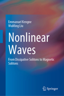 Nonlinear Waves: From Dissipative Solitons to Magnetic Solitons 9811967431 Book Cover