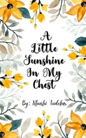 A Little Sunshine In My Chest 9373143646 Book Cover