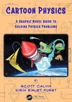Cartoon Physics: A Graphic Novel Guide to Solving Physics Problems 113859878X Book Cover