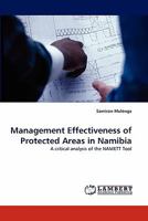 Management Effectiveness of Protected Areas in Namibia: A critical analysis of the NAMETT Tool 3843375666 Book Cover