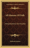 All Manner Of Folk: Interpretations And Studies 1014391970 Book Cover
