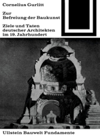 Zur Befreiung Der Baukunst: Ziele Und Taten Deutscher Architekten Im 19. Jahrhundert 3035600104 Book Cover